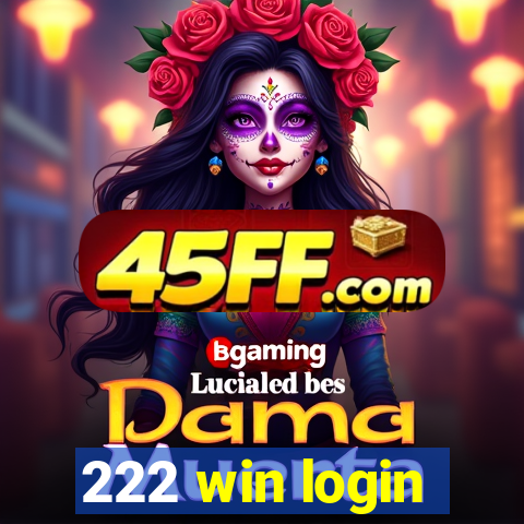 222 win login